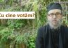Pr. Teologos, din Sf. Munte Athos: Trebuie să votăm pentru a arăta lui Dumnezeu dorința noastră și a face presiune pe conducători ca să ia aminte că ne pasă/ Dacă depindem de alții în teme de hrană, îmbrăcăminte, locuințe și energie atunci aceștia ne vor stăpâni